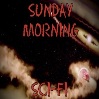 Sunday Morning Sci-Fi