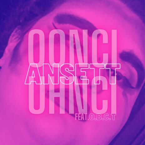 OONCI UHNCI ft. O.B.C.T | Boomplay Music