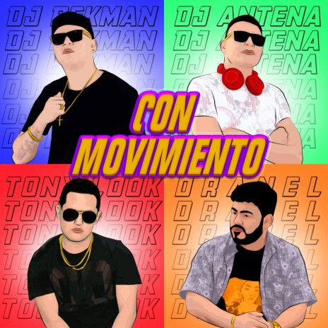 Con Movimiento ft. Dj Antna, Tony Look & Dranel La Dualidad | Boomplay Music