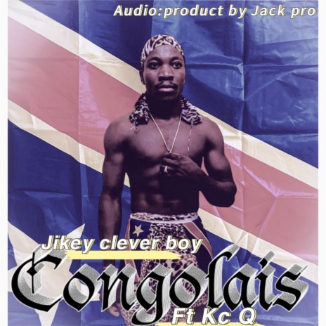 Congolais ft. Kc Q | Boomplay Music