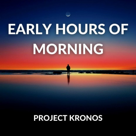 Early Hours of Morning | Boomplay Music