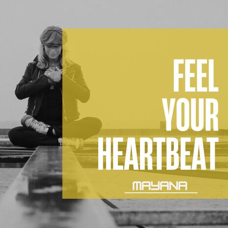 FEEL your Heartbeat | Boomplay Music