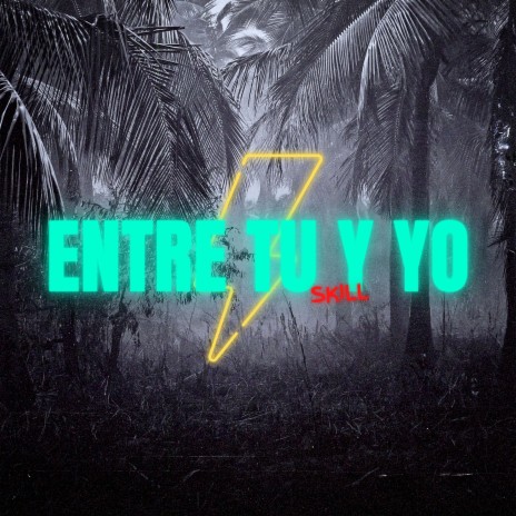 Entre Tu Y Yo | Boomplay Music