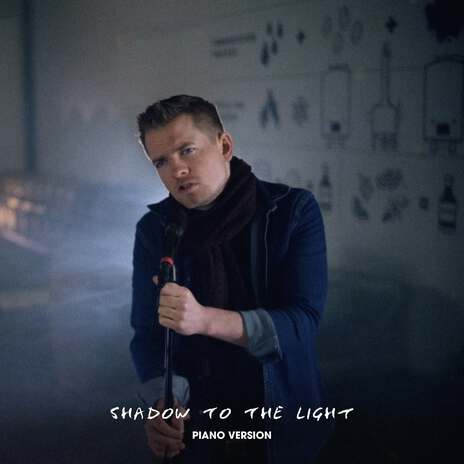 Shadow to the Light (Piano Version) | Boomplay Music