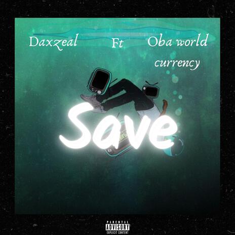 Save ft. Oba world currency