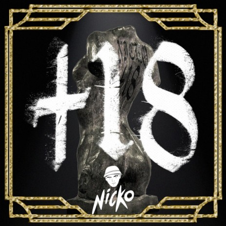 +18 - Nicko | Boomplay Music