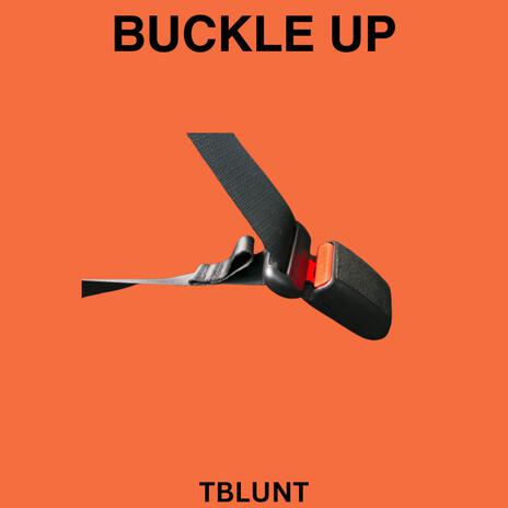 Buckle Up | Boomplay Music