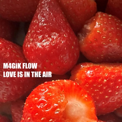 LOVE IS IN THE AIR | Boomplay Music