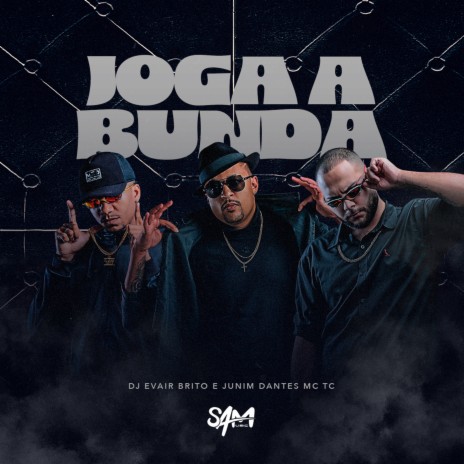 Joga a Bunda ft. MC TC & EVAIR BRITO | Boomplay Music