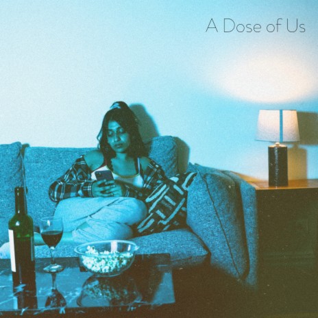 A Dose of Us | Boomplay Music