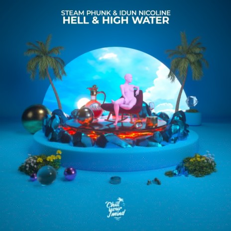 Hell & High Water ft. Idun Nicoline | Boomplay Music