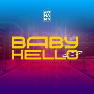 BABY HELLO - (ROMANS Version)