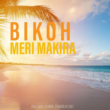 MERI MAKIRA | Boomplay Music