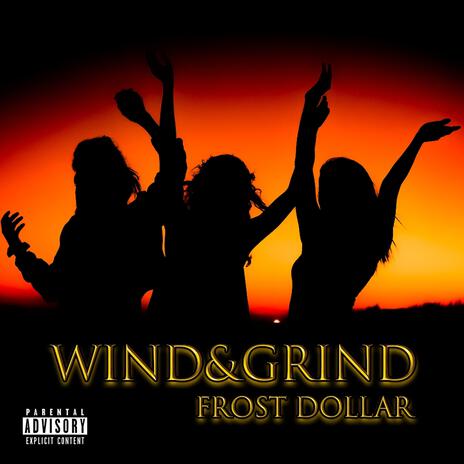 Wind & Grind | Boomplay Music