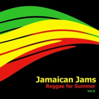 Jamaican Jams: Reggae For Summer, Vol. 6