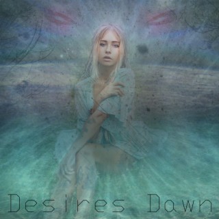 Desires Dawn