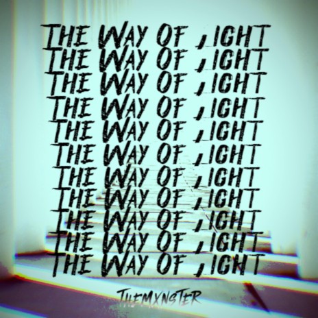 The Way Of Light | Boomplay Music