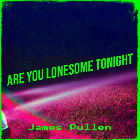 Are You Lonesome Tonight | Boomplay Music