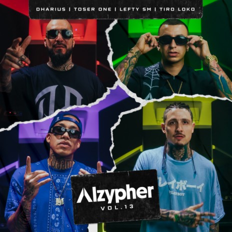 Alzypher Vol. 13 ft. Toser One, Dharius, Lefty SM & Tiro Loko | Boomplay Music