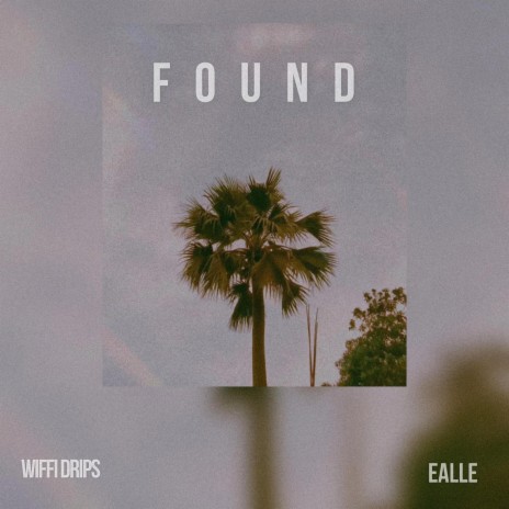 Found ft. Ealle | Boomplay Music