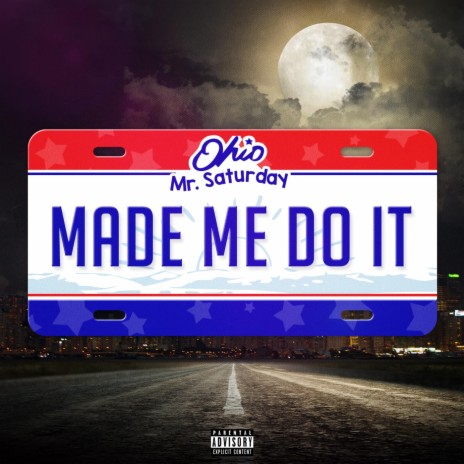 Made Me Do It | Boomplay Music