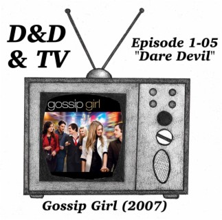 Gossip Girl (2007) - 1-05 ”Dare Devil”