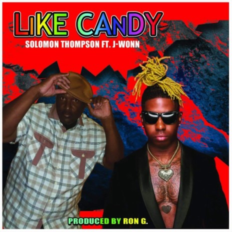 Like Candy (feat. J-Wonn) | Boomplay Music