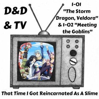 TTIGRAAS - 1-01 ”The Storm Dragon, Veldora” & 1-02 ”Meeting the Goblins”