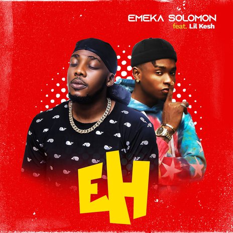 Eh ft. Lil Kesh | Boomplay Music