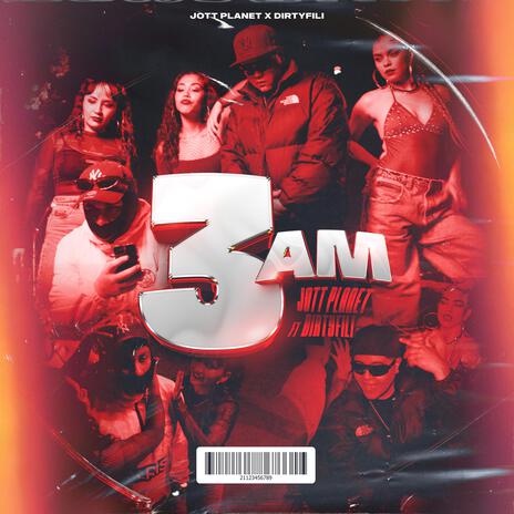 3AM ft. Dirtyfili & 33lutos | Boomplay Music