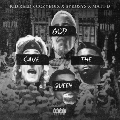 god save the queen ft. The Ody, cozyboix, sykosys & matt diesel | Boomplay Music
