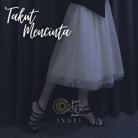 Takut Mencinta ft. Indri | Boomplay Music