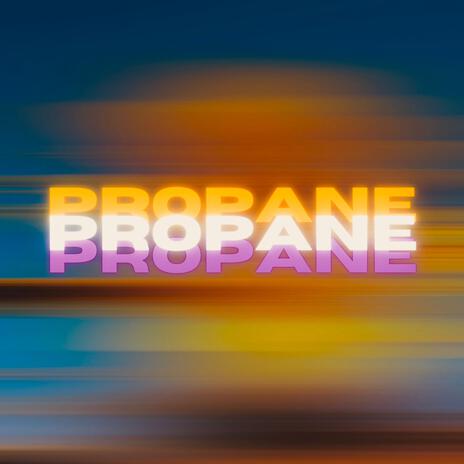 Propane | Boomplay Music