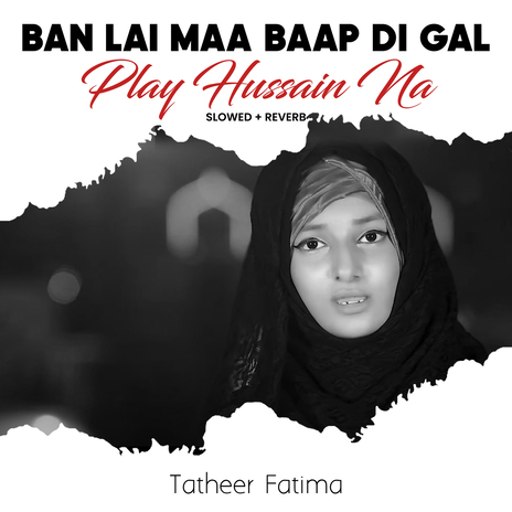 Ban Lai Maa Baap Di Gal Play Hussain Na (Lofi-Mix) | Boomplay Music