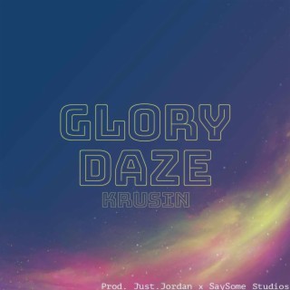 Glory Daze lyrics | Boomplay Music