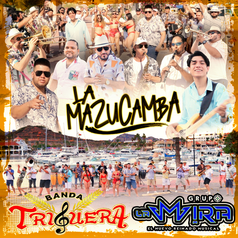 La Mazucamba ft. Grupo La Mira | Boomplay Music