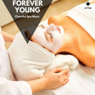 Forever Young: Cheerful Spa Music