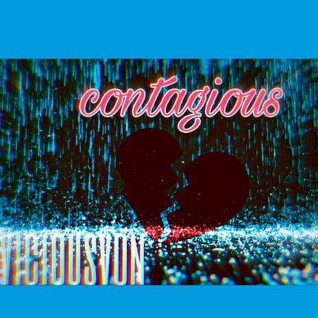 Contagious | Boomplay Music