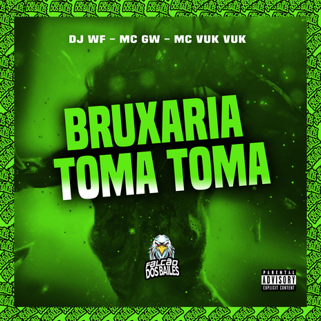 Bruxaria Toma Toma ft. Mc Gw & Mc Vuk Vuk | Boomplay Music