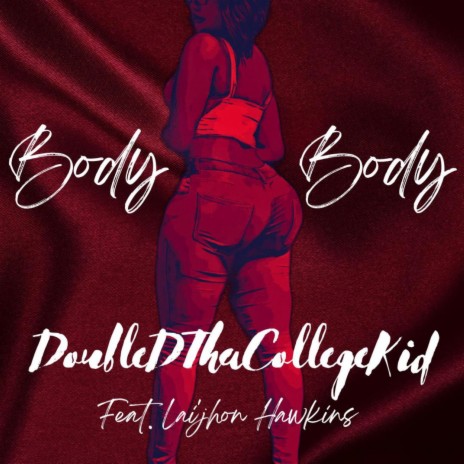 Body Body ft. Lai'Jhon Hawkins | Boomplay Music