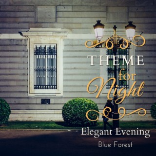 Theme for Night - Elegant Evening