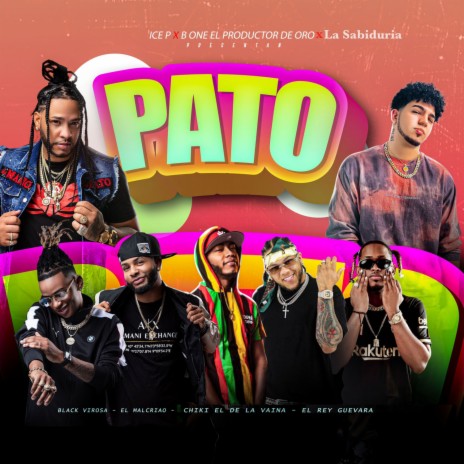 Pato ft. B One El Productor De Oro, La Sabiduria, Black Virosa, El Malcriao & Chiki El De La Vaina | Boomplay Music