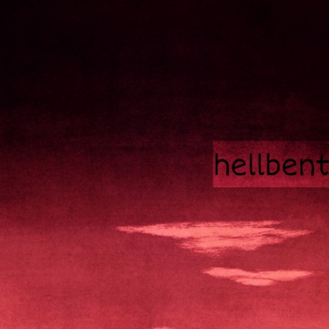 HELLBENT | Boomplay Music