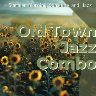 Summer Morning Sunshine and Jazz