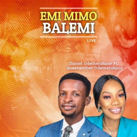 Emi Mimo Balemi (Live) ft. Queenesther Odemejakpor | Boomplay Music