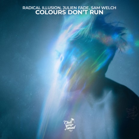 Colours Don't Run ft. Julien Fade & Sam Welch | Boomplay Music