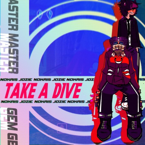 Take a Dive ft. Jozie Haze | Boomplay Music