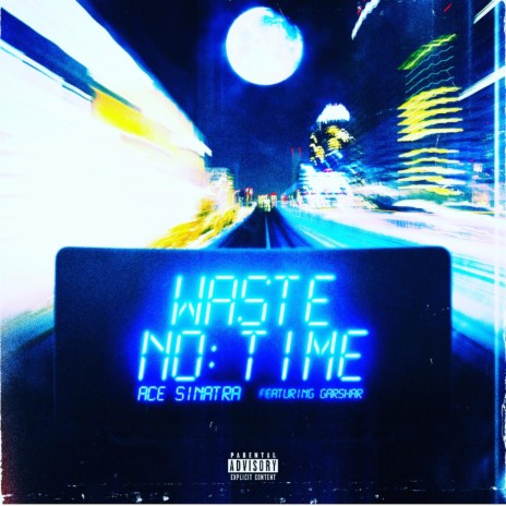 Waste No Time ft. Garshar | Boomplay Music
