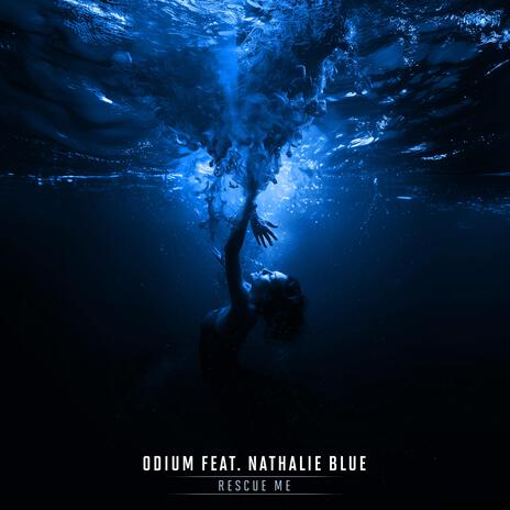 Rescue Me ft. Nathalie Blue | Boomplay Music