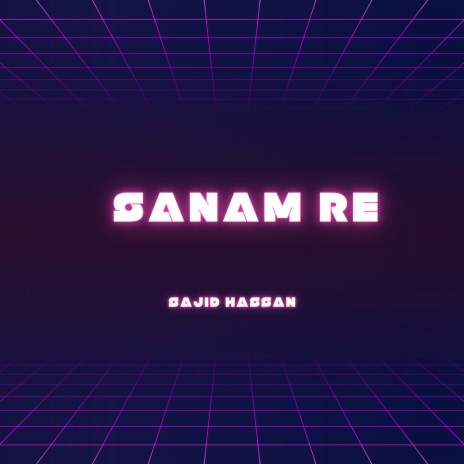 Sanam Re | Boomplay Music